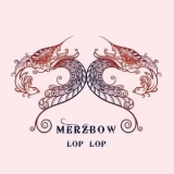 Merzbow - Lop Lop '2011