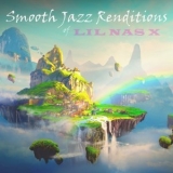 Smooth Jazz All Stars - Smooth Jazz Renditions of Lil Nas X (Instrumental) '2023