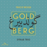 Trio d'Iroise - Goldberg Variations (Arr. for String Trio and Arabic Instruments by Trio d'Iroise and SYRIAB) '2023-11-10