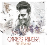 Carlos Rivera - Si Fuera Mia '2020