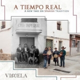 Viguela - A Tiempo Real: A New Take on Spanish Tradition '2018