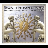 Von Thronstahl - Return Your Revolt Into Style '2002