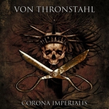 Von Thronstahl - Corona Imperialis '2012 - Album