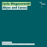 Klangforum Wien - Lucia Dlugoszewski: Abyss and Caress '2023
