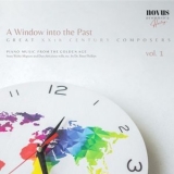 Peter Phillips - A Window into the Past - Great Composers of the Xxth Century, Vol. 1. Piano Music from the Golden Age '2023