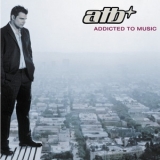 ATB - Addicted To Music '2003