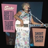 Sister Rosetta Tharpe - Shout Sister Shout '2019