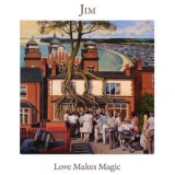 Jim - Love Makes Magic '2023