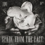 Jim - Spark from the Past '2015