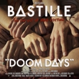 Bastille - Doom Days (This Got Out Of Hand Edition) '2019 - Album