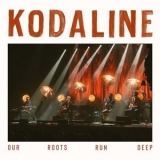 Kodaline - Our Roots Run Deep - Live in Dublin '2022 - Live album