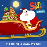 Super Simple Songs - Ho Ho Ho & Away We Go! '2020