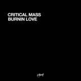 Critical Mass - Burnin Love '2020 - Album