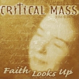 Critical Mass - Faith Looks Up '1997 - Album