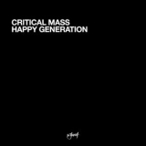 Critical Mass - Happy Generation '1997 - Album