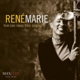 Rene Marie - How Can I Keep from Singing? '1999 - Album