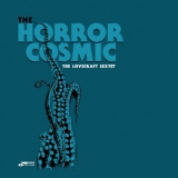 The Lovecraft Sextet - The Horror Cosmic '2023 - Album