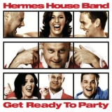 Hermes House Band - Get Ready to Party '2004