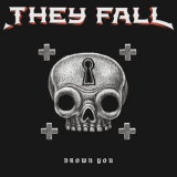 They Fall - Drown You '2013 - Album