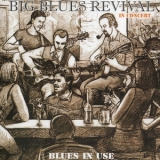 Big Blues Revival - Blues In Use '2001
