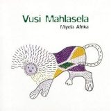 Vusi Mahlasela - Miyela Africa '2000