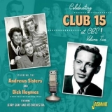 Dick Haymes - Stay Tuned to Club 15 at CBS! Vol. 2 '2023