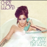 Cher Lloyd - Sorry I'm Late '2014