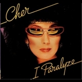 Cher - I Paralyze '1982