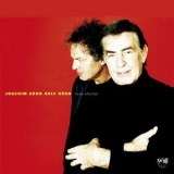 Joachim Kuhn & Rolf Kuhn - Love Stories '2003