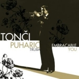 Tonci Puharic - Embraceable You '2014