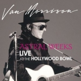 Van Morrison - Astral Weeks: Live at the Hollywood Bowl '2009