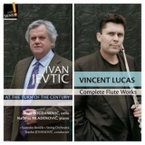 Vincent Lucas - Ivan Jevtic: Complete Flute Works '2017
