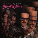 Mayer Hawthorne - For All Time '2023 - Album