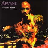 Arcane - Future Wreck '2000