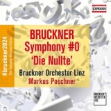 Markus Poschner, Bruckner Orchester Linz - Bruckner: Symphony in D Minor, WAB 100  '2022