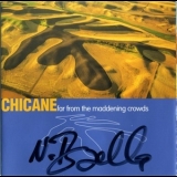 Chicane - Far From The Maddening Crowds '1997