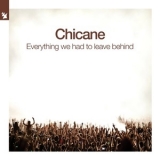 Chicane - Everything We Had To Leave Behind '2021 - Album