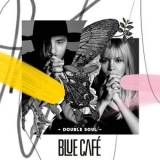 Blue Café - Double Soul '2018 - Album