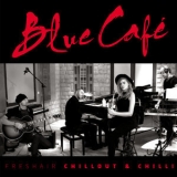 Blue Cafe - FRESHAIR CHILLOUT & CHILLI '2015