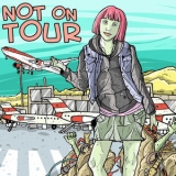 Not On Tour - Not On Tour '2010
