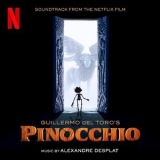 Alexandre Desplat - Guillermo del Toro's Pinocchio (Soundtrack From The Netflix Film) '2022