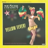 Señor Coconut - Yellow Fever! '2006 - Album