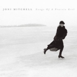 Joni Mitchell - Songs of a Prairie Girl '2005