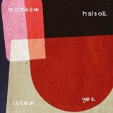 Matthew Halsall - Colour Yes '2009