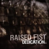 Raised Fist - Dedication '2002