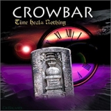 Crowbar - Time Heals Nothing '1995