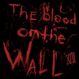 XIII - The Blood on the Wall '2020