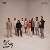 Hillsong Young & Free - All Of My Best Friends (Acoustic) '2021