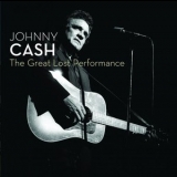 Johnny Cash - The Great Lost Performance '2007