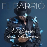 El Barrio - El Danzar De Las Mariposas '2019